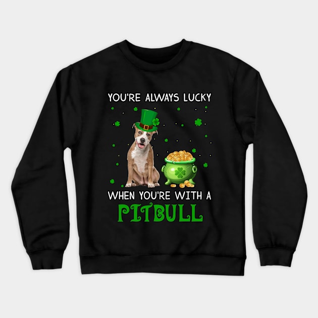 Always Lucky When You_re With A Pitbull T-shirt Crewneck Sweatshirt by Elsie